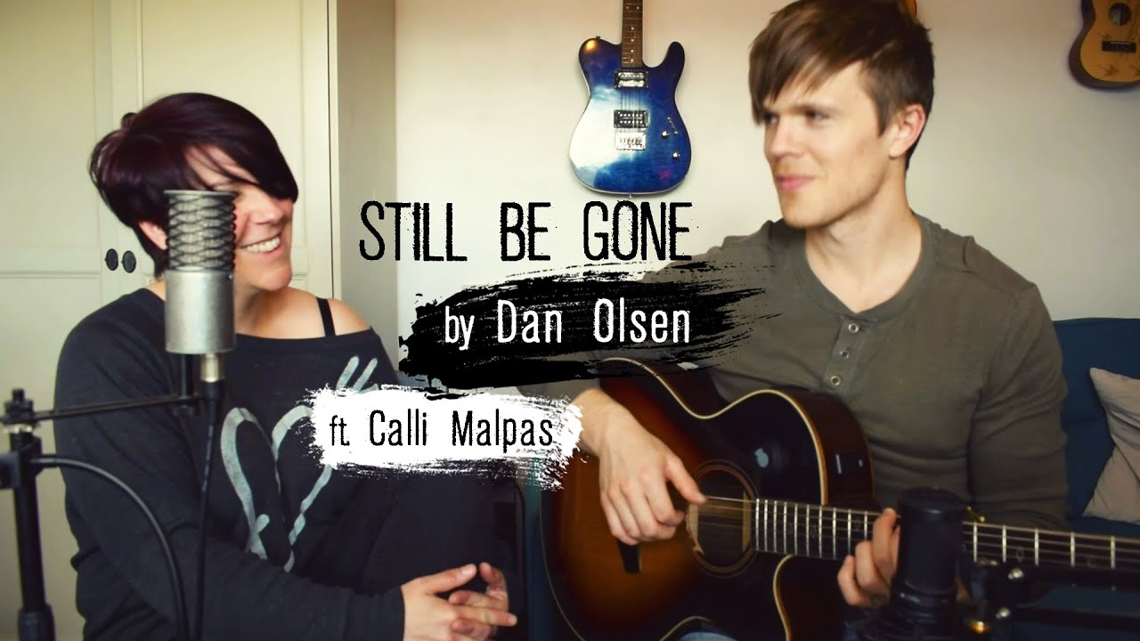 Dan Olsen – Still Be Gone ft. Calli Malpas (Acoustic)