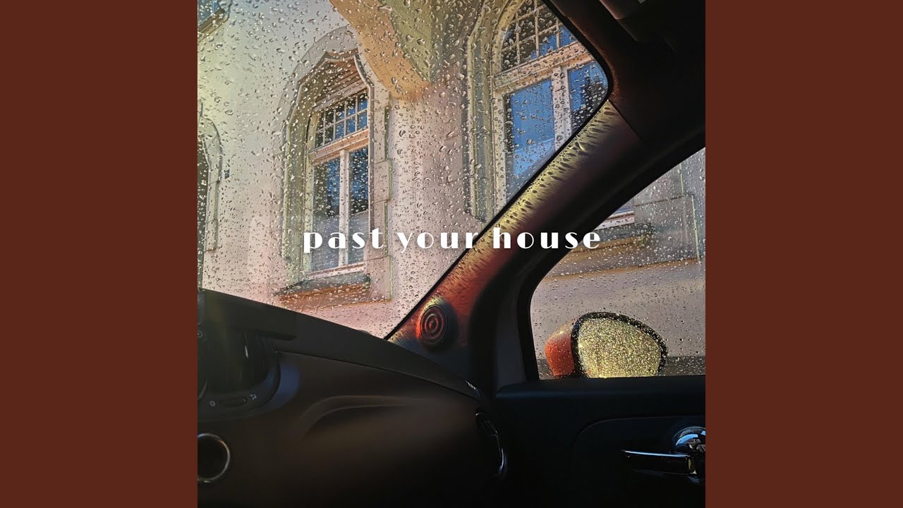 past your house