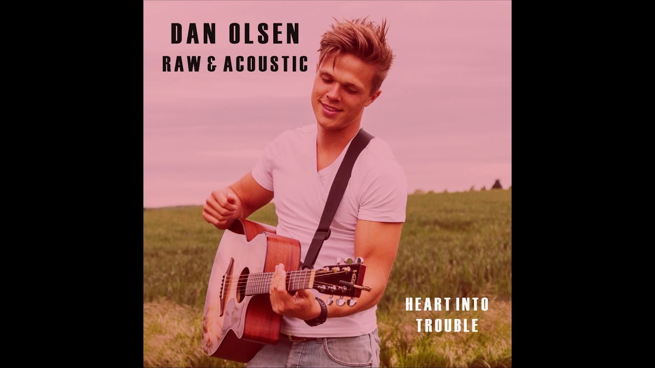 Dan Olsen – Heart Into Trouble (Raw & Acoustic) (audio)