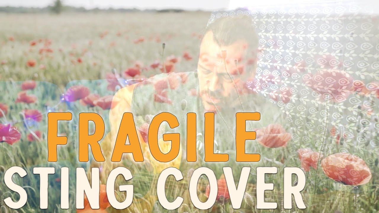 Fragile – Sting Cover