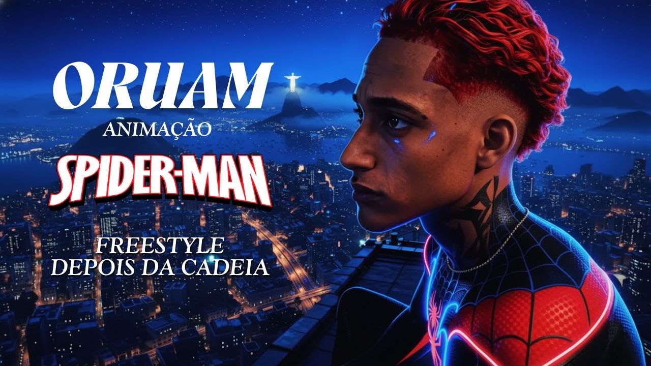 Oruam – Freestyle Depois da Cadeia (Animação Homem-Aranha + Áudio EMOCIONANTE)