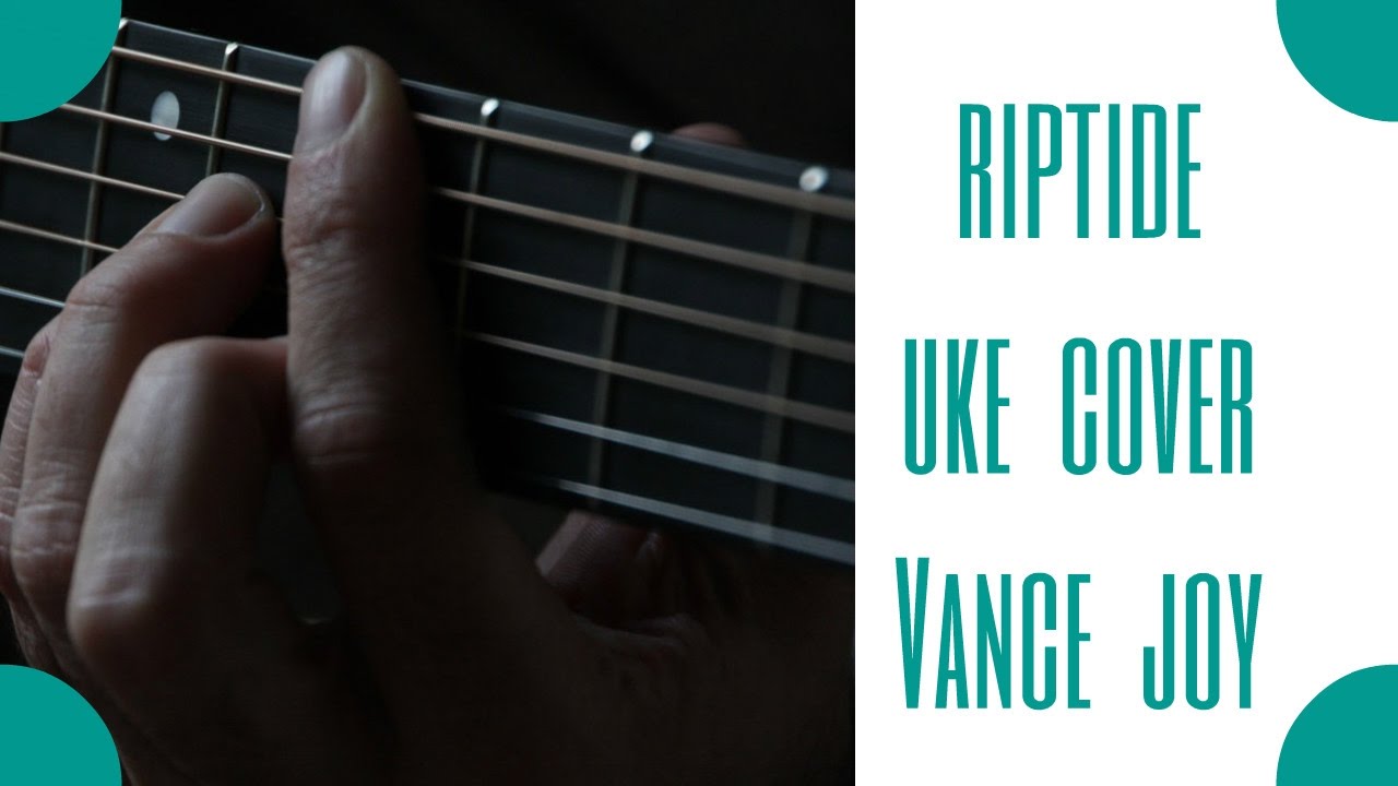 Riptide Cover-Vance Joy