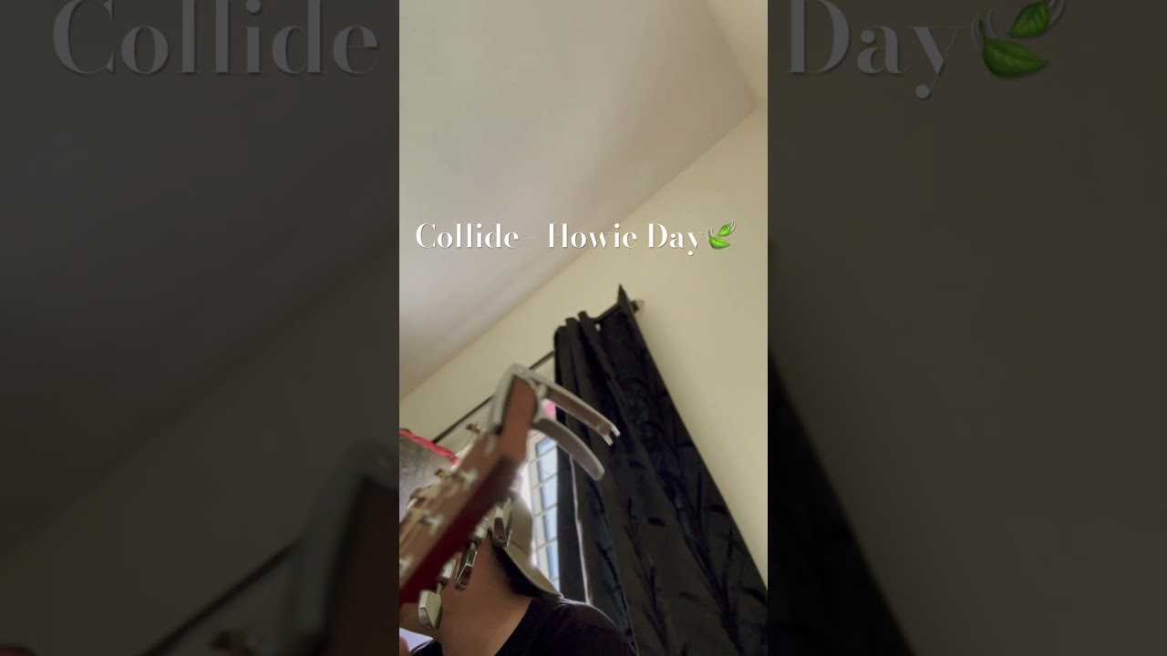 Collide-howie day cover #shorts #music   #cover